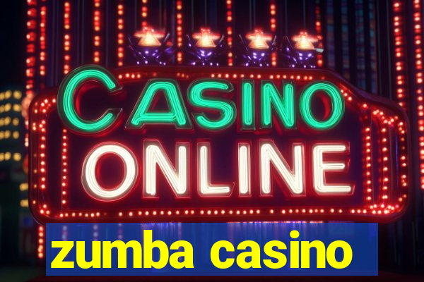 zumba casino