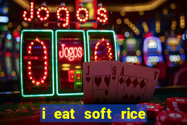 i eat soft rice in another world pt br cap 1