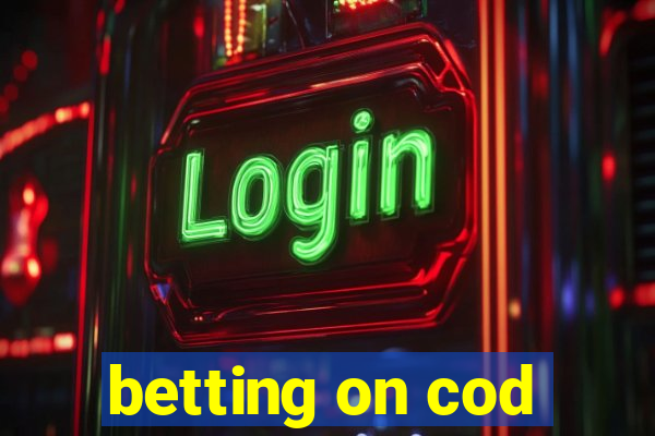 betting on cod