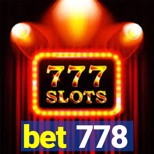 bet 778