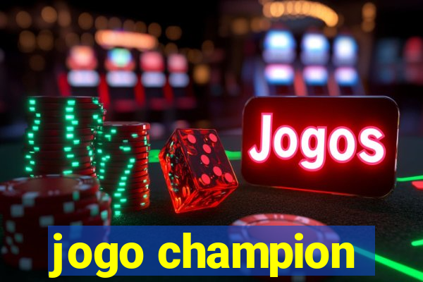 jogo champion