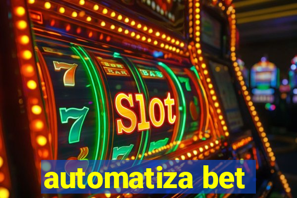 automatiza bet