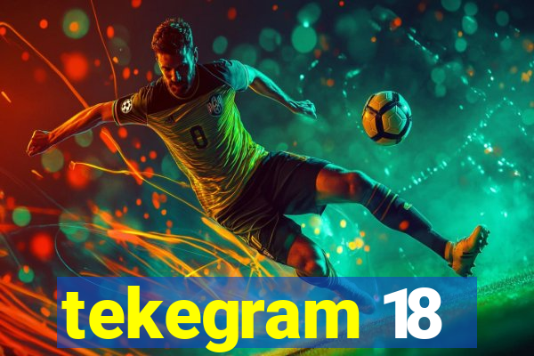 tekegram 18