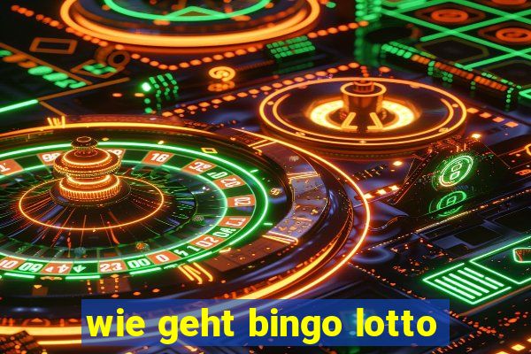 wie geht bingo lotto