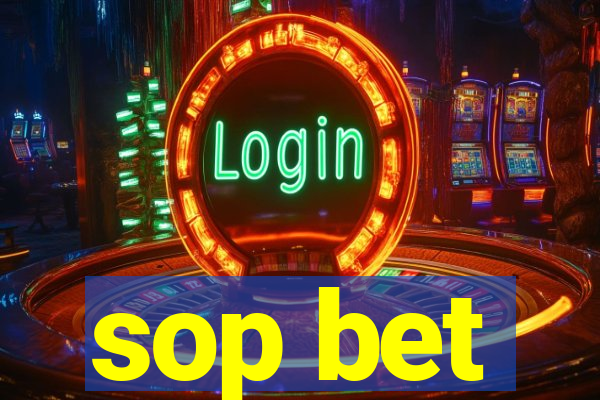 sop bet