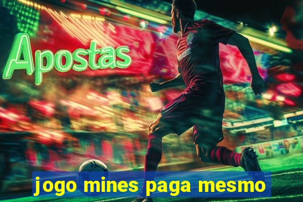 jogo mines paga mesmo