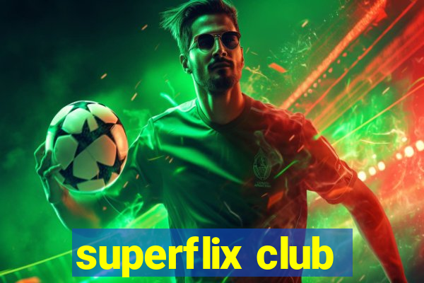 superflix club