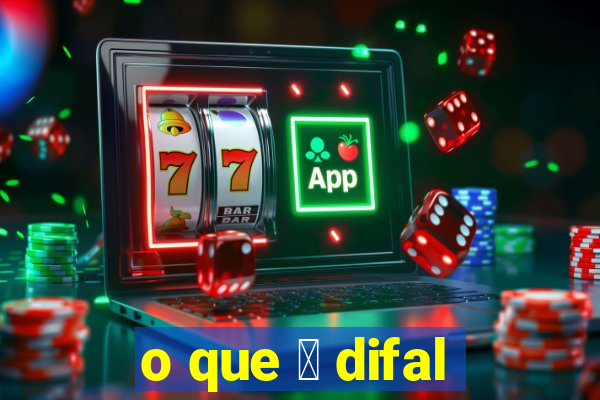 o que 茅 difal