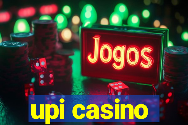 upi casino