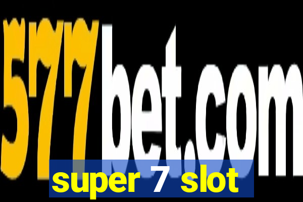 super 7 slot