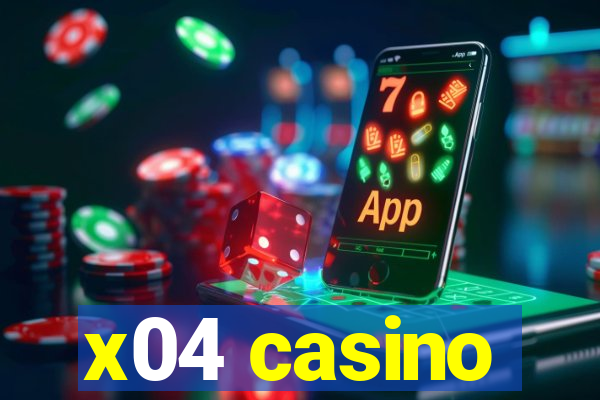 x04 casino