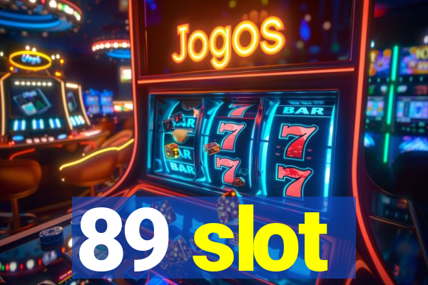 89 slot