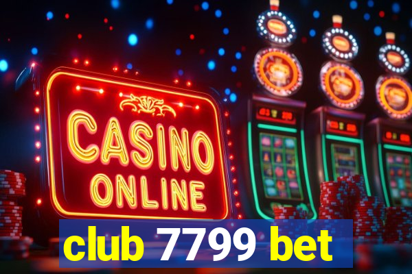 club 7799 bet