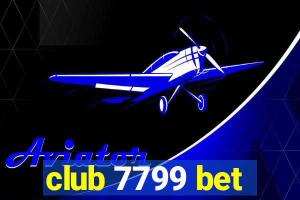 club 7799 bet