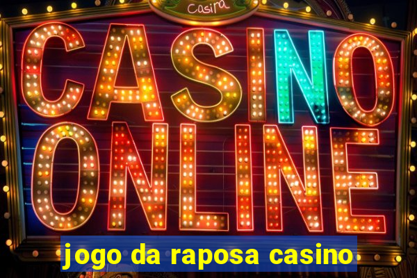 jogo da raposa casino