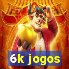 6k jogos