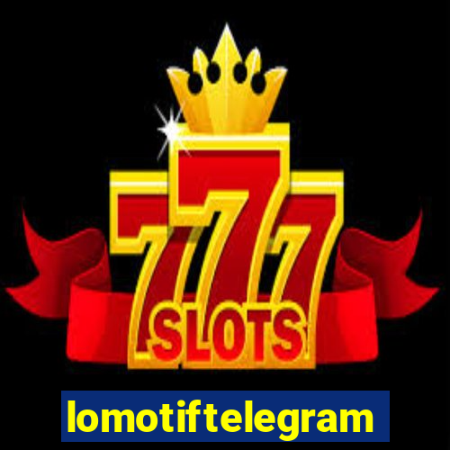 lomotiftelegram