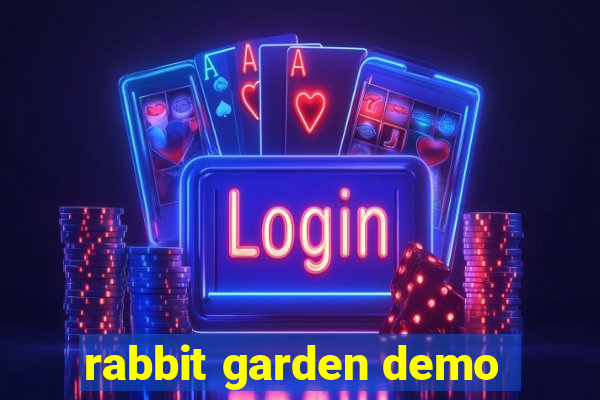 rabbit garden demo