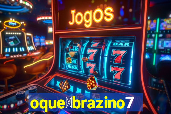 oque茅brazino777