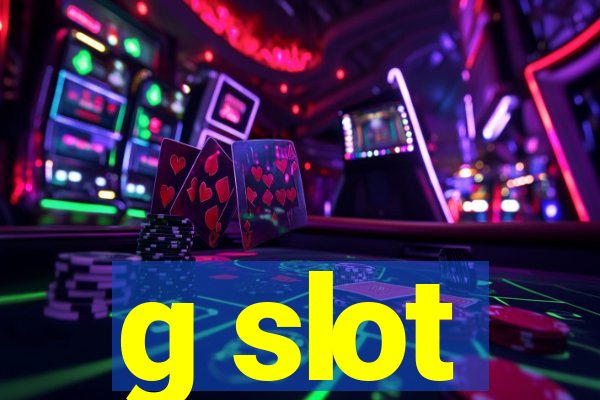 g slot