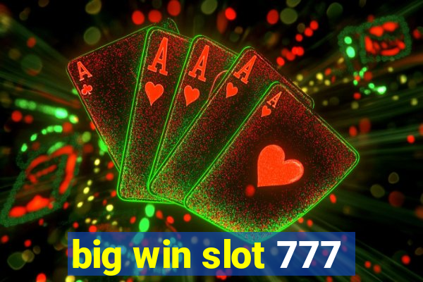 big win slot 777