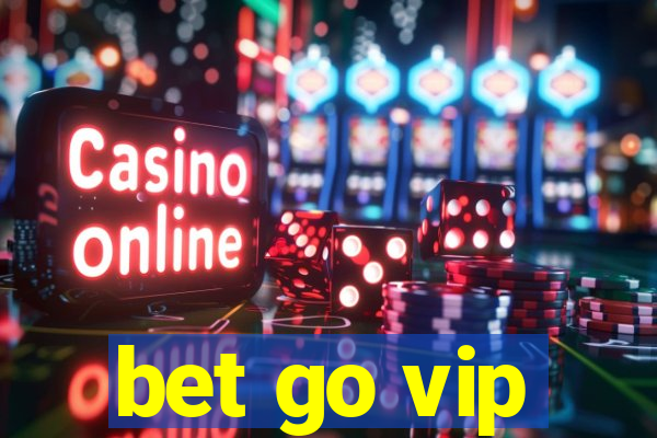 bet go vip