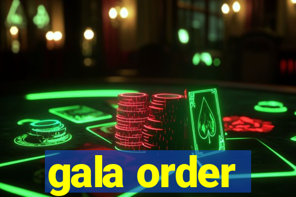 gala order