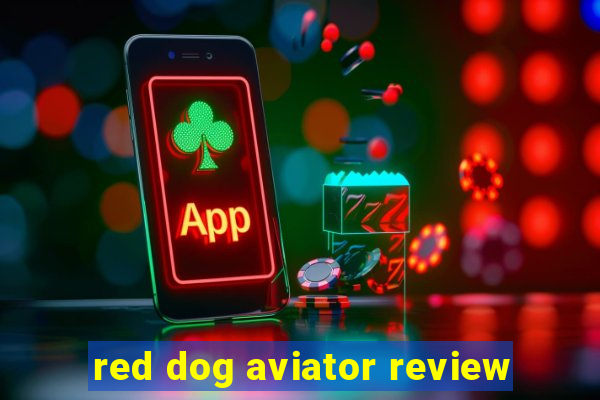 red dog aviator review