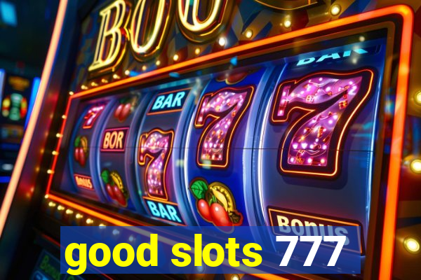 good slots 777