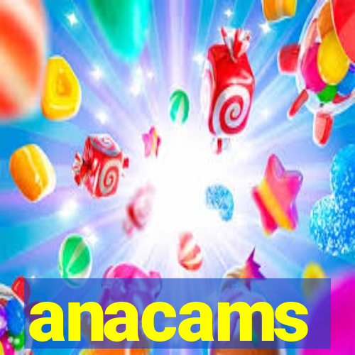 anacams