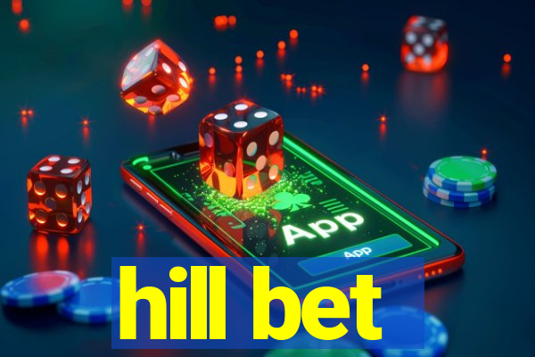 hill bet