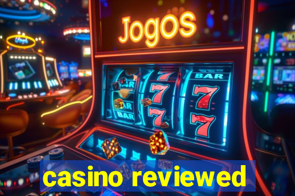 casino reviewed