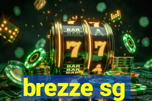 brezze sg