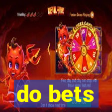 do bets