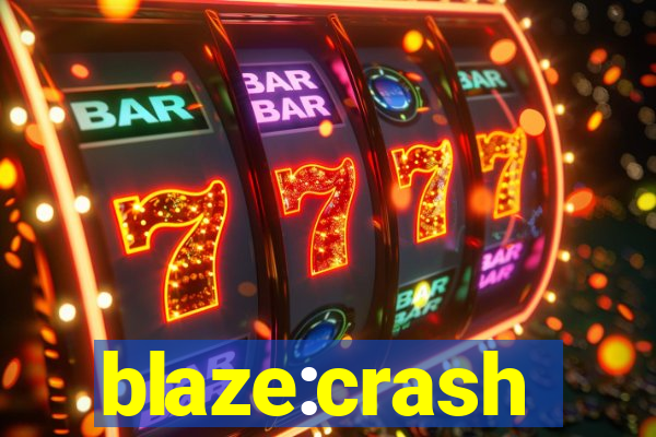 blaze:crash