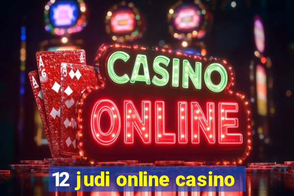 12 judi online casino