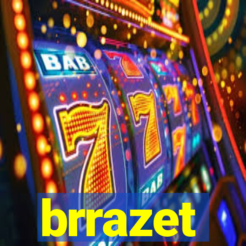 brrazet