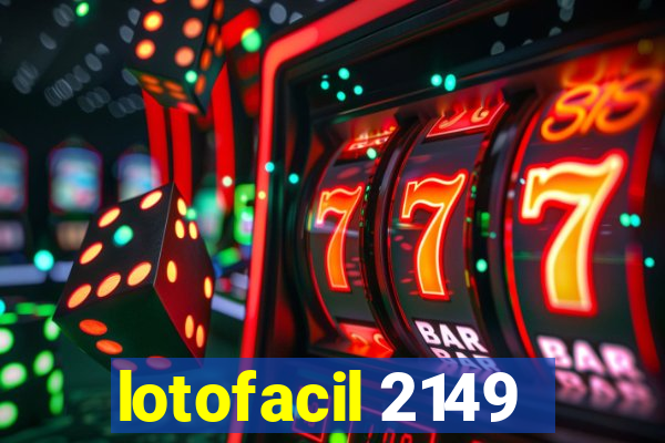 lotofacil 2149