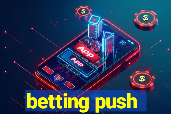 betting push