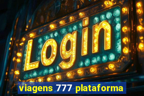 viagens 777 plataforma