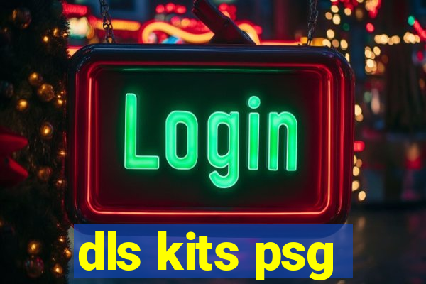 dls kits psg