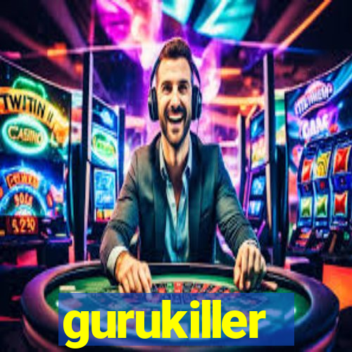 gurukiller