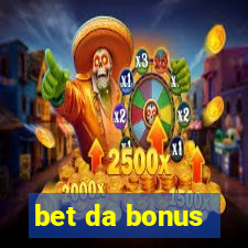 bet da bonus