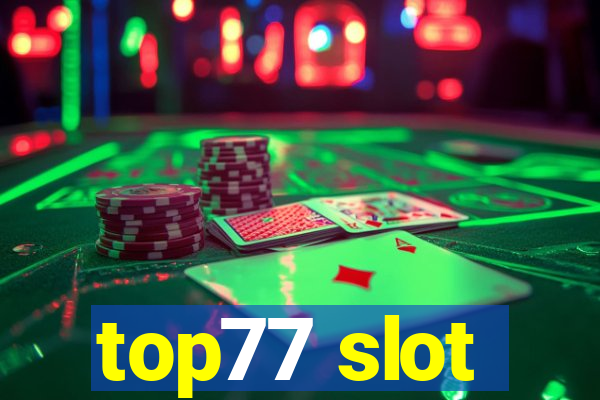 top77 slot