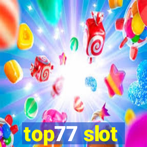 top77 slot