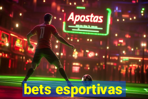 bets esportivas