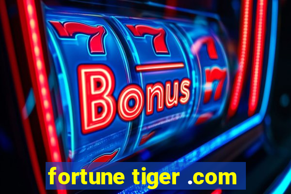 fortune tiger .com