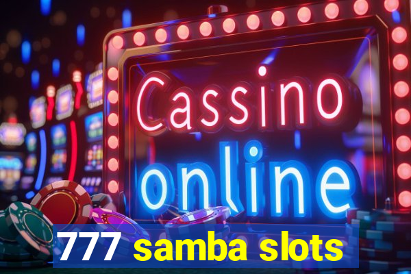 777 samba slots