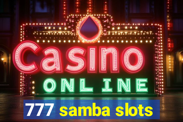 777 samba slots