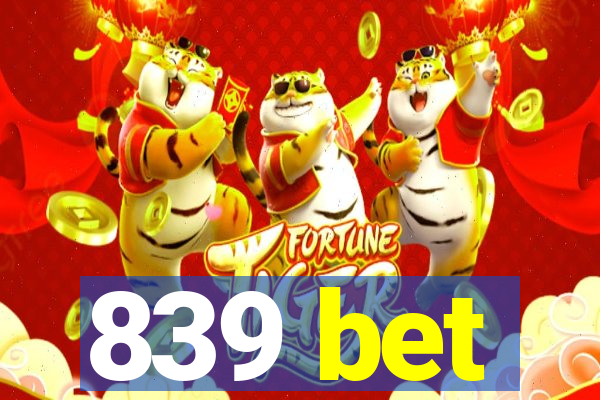 839 bet